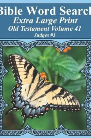 Cover of Bible Word Search Extra Large Print Old Testament Volume 41