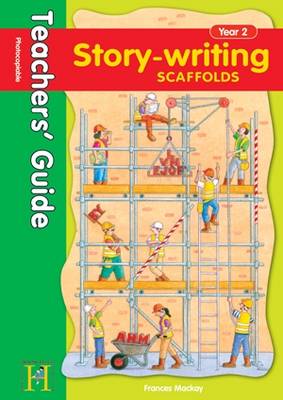 Book cover for Story Writing Scaffolds Year 2 - Teachers' Guide