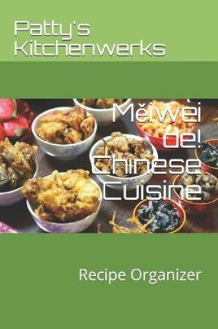 Cover of M&#283;iwèi de! Chinese Cuisine