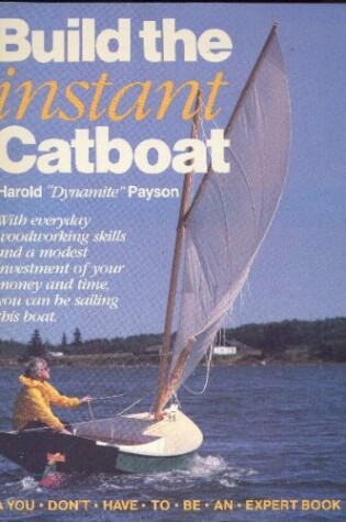 Cover of Build the Instant Catboat