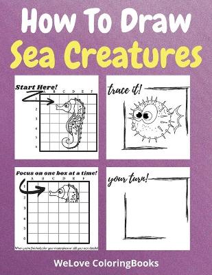 Book cover for How To Draw Sea Creatures