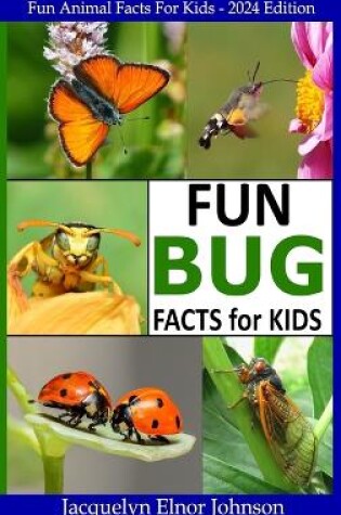 Cover of Fun Bug Facts for Kids