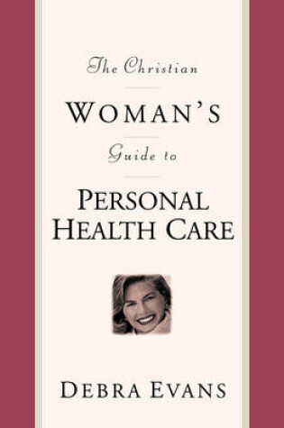 Cover of The Christian Woman's Guide to Personal Health Care