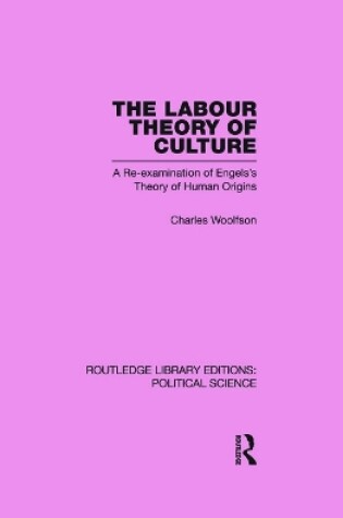 Cover of Labour Theory of Culture Routledge Library Editions: Political Science Volume 42