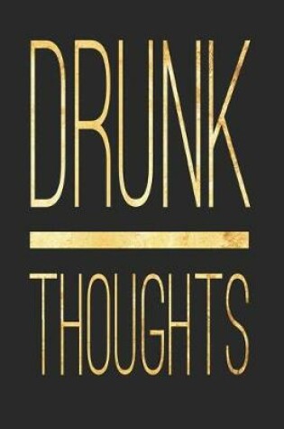 Cover of Drunk Thoughts