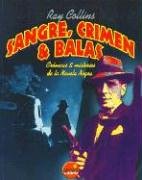 Book cover for Sangre, Crimen y Balas