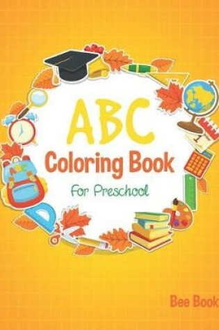 Cover of ABC Coloring Book for Preschool
