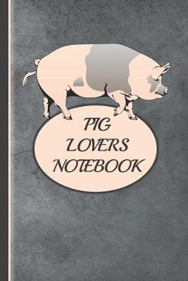 Book cover for Pig Lovers Notebook