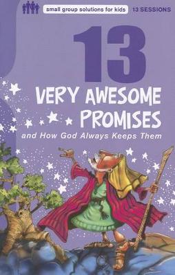 Book cover for 13 Very Awesome Promises and How God Always Keeps Them