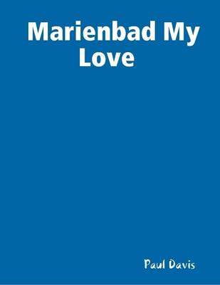 Book cover for Marienbad My Love