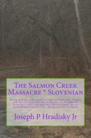 Cover of The Salmon Creek Massacre * Slovenian