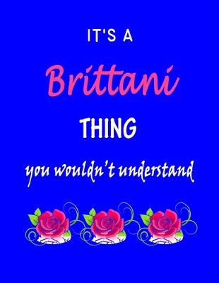 Book cover for It's A Brittani Thing You Wouldn't Understand