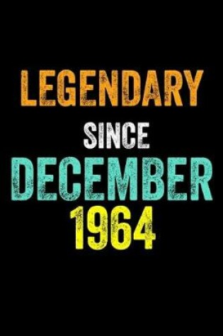 Cover of Legendary Since December 1964