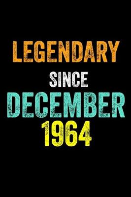 Book cover for Legendary Since December 1964