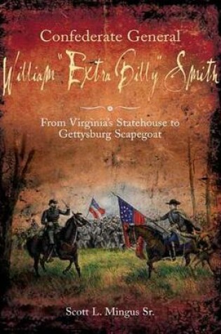 Cover of Confederate General William Extra Billy Smith