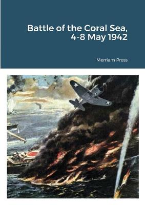 Book cover for Battle of the Coral Sea, 4-8 May 1942