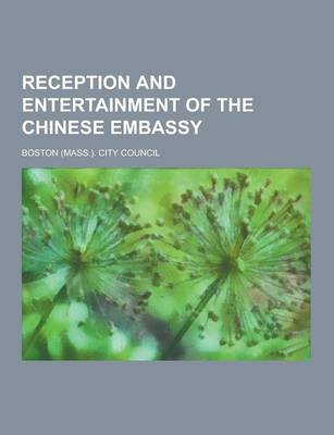 Book cover for Reception and Entertainment of the Chinese Embassy