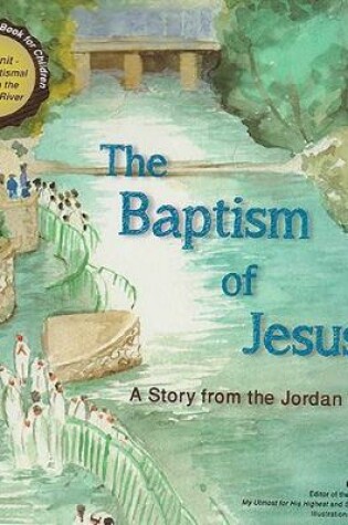 Cover of The Baptism of Jesus – A Story from the Jordan River