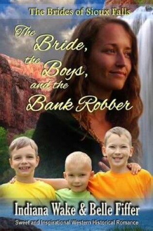 Cover of The Bride the Boys and the Bank Robber