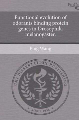 Cover of Functional Evolution of Odorants Binding Protein Genes in Drosophila Melanogaster.