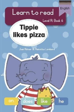 Cover of Learn to read (Level R Big Book 6): Tippie likes pizza