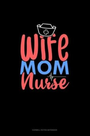 Cover of Wife Mom Nurse