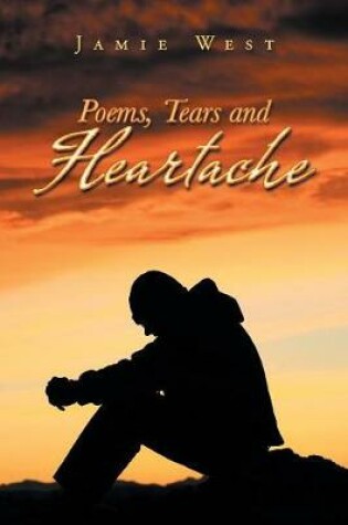 Cover of Poems, Tears and Heartache