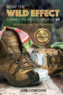 Book cover for How the WILD EFFECT Turned Me into a Hiker at 69