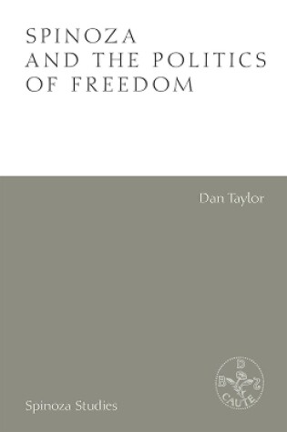 Cover of Spinoza and the Politics of Freedom