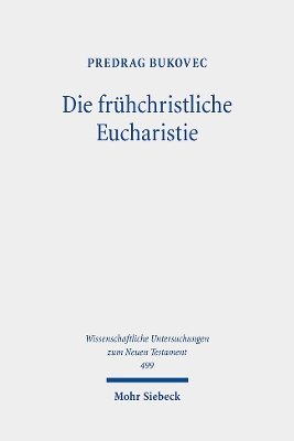 Cover of Die fruhchristliche Eucharistie