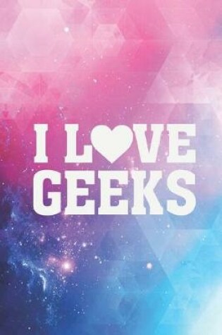 Cover of I Heart Love Geeks Journal