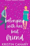 Book cover for Belonging With Her Best Friend