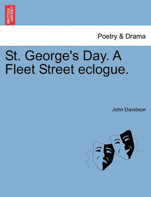 Book cover for St. George's Day. a Fleet Street Eclogue.