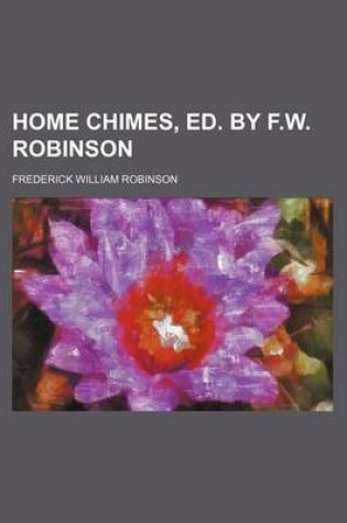 Cover of Home Chimes, Ed. by F.W. Robinson