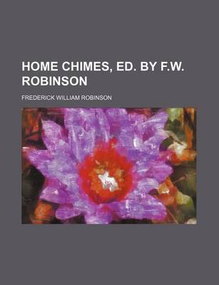 Book cover for Home Chimes, Ed. by F.W. Robinson