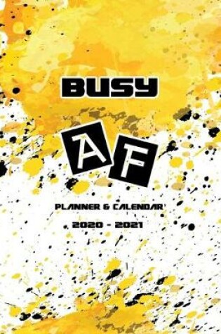 Cover of Busy AF Planner & Calendar 2020-2021