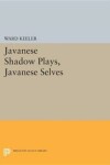 Book cover for Javanese Shadow Plays, Javanese Selves