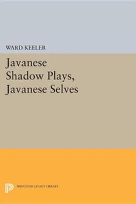 Book cover for Javanese Shadow Plays, Javanese Selves