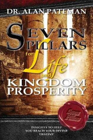 Cover of Seven Pillars for Life and Kingdom Prosperity