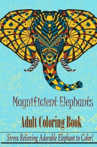 Cover of Magnificent Elephant