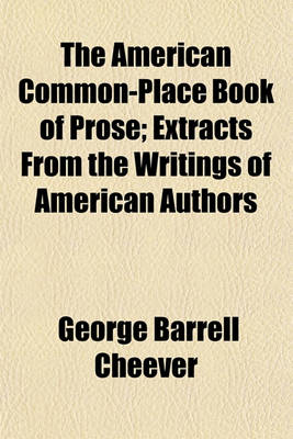 Book cover for The American Common-Place Book of Prose; Extracts from the Writings of American Authors