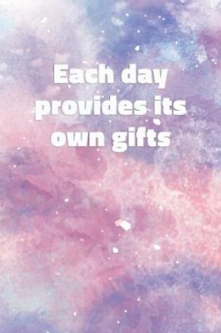 Cover of Each Day Provides Its Own Gifts
