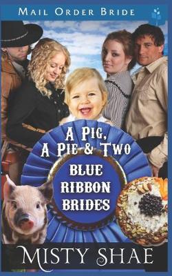 Book cover for A Pig, A Pie and Two Blue Ribbon Brides