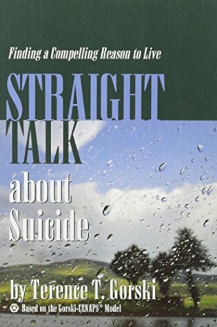 Cover of Straight Talk about Suicide: Finding a Compelling Reason to Live