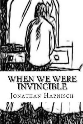 Book cover for When We Were Invincible