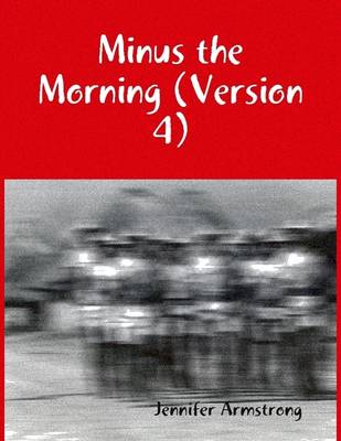 Book cover for Minus the Morning (Version 4)