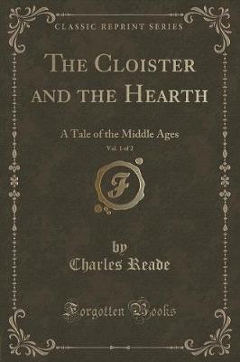 Book cover for The Cloister and the Hearth, Vol. 1 of 2