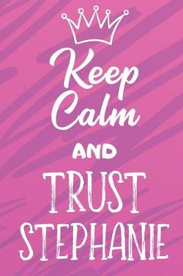 Book cover for Keep Calm And Trust Stephanie