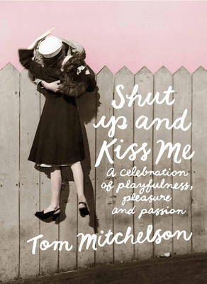 Book cover for Shut Up and Kiss Me