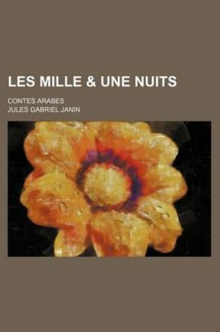 Cover of Les Mille & Une Nuits (7); Contes Arabes